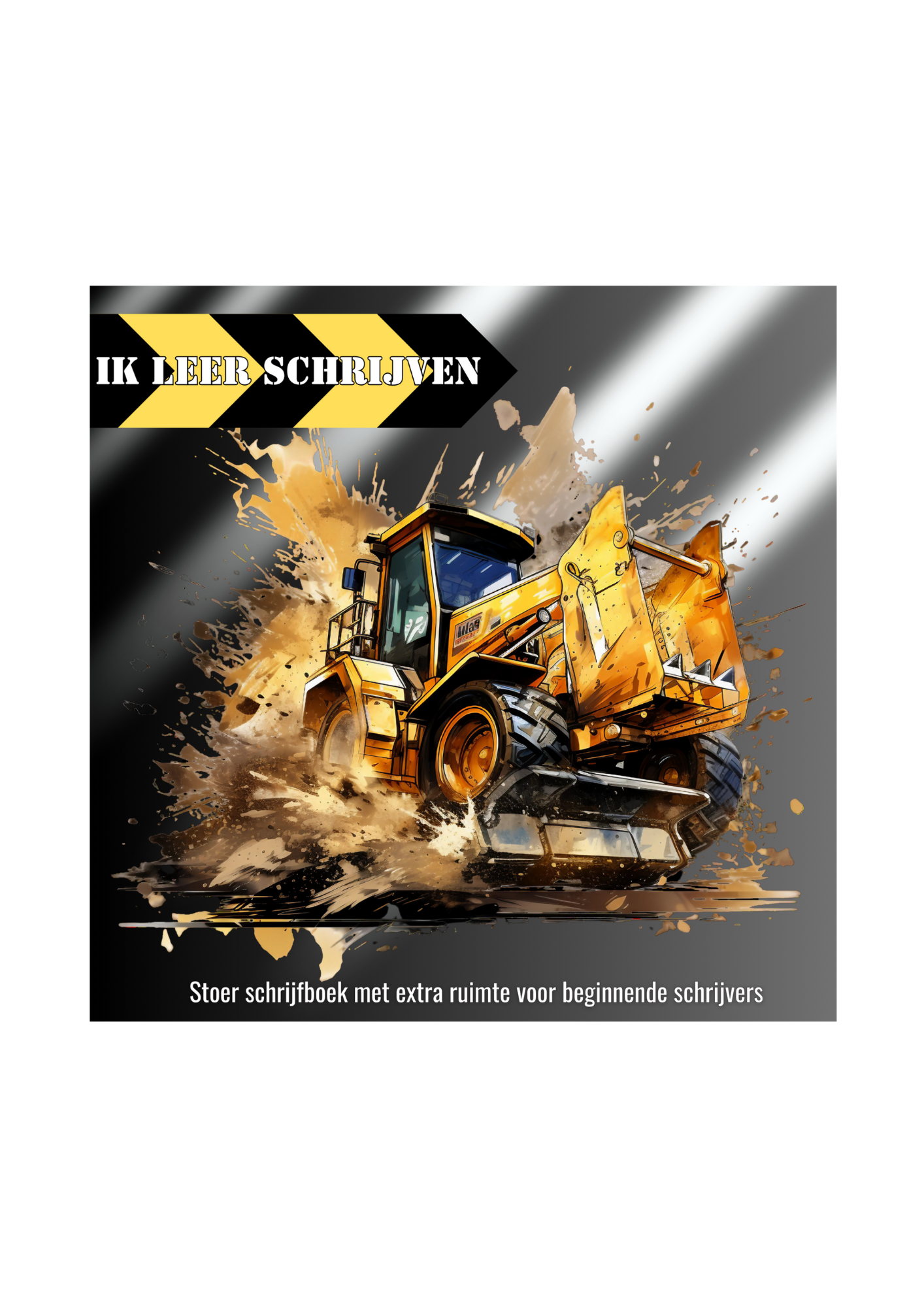 Schrijfboek voor kinderen: Ik leer Schrijven! Stoer Bouwverkeer - Met extra schrijfruimte voor beginnende schrijvers