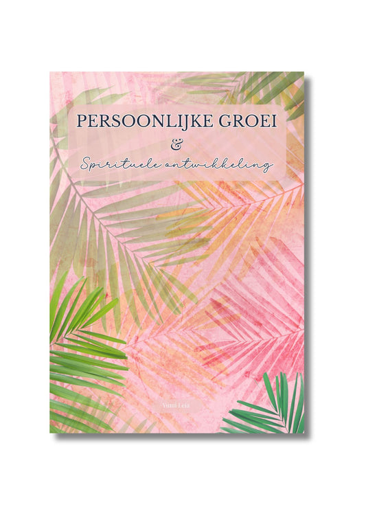 Handboek Persoonlijke Groei en Spirituele Ontwikkeling: Praktische gids in handig A5 formaat met levensvragen, tips en inspirerende quotes